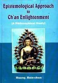 Epistemological Approach to Ch'an Enlightenment (A Philosophical Study)
