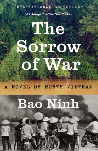 The Sorrow of War A Novel of North Vietnam