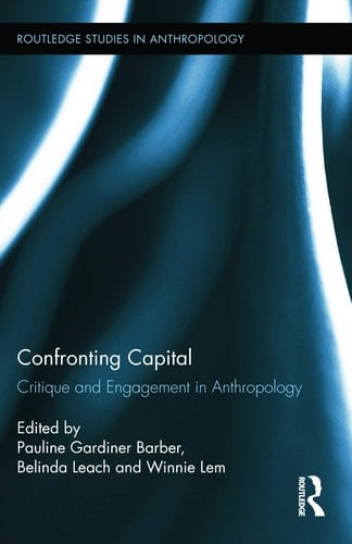 Confronting Capital Critique and Engagement in Anthropology