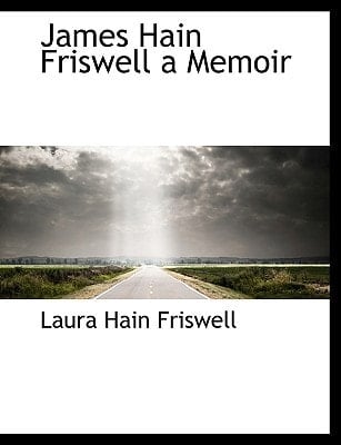James Hain Friswell a Memoir