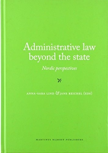 Administrative Law Beyond the State Nordic Perspectives