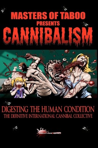 Masters Of Taboo Cannibalism, Digesting The Human Condition: The Definitive International Cannibal Collective