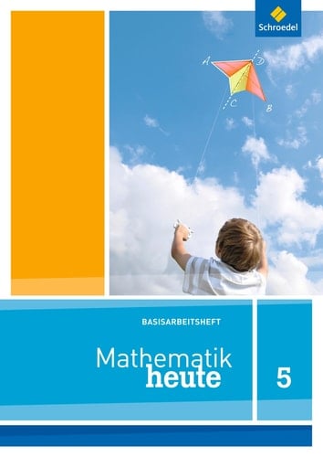 Mathematik heute Basisarbeitsheft