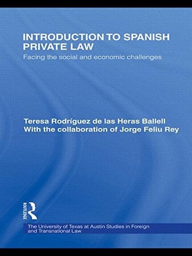 Introduction to Spanish Private Law: Facing the Social and Economic Challenges (UT Austin Studies in Foreign and Transnational Law)