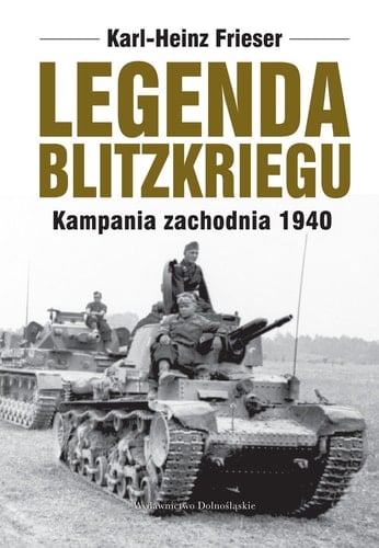 Legenda Blitzkriegu kampania zachodnia 1940