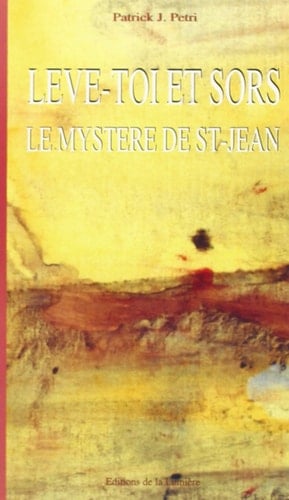 Lève-toi et sors le mystère de St-Jean