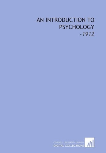 An Introduction to Psychology: -1912