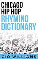 Chicago Hip Hop Rhyming Dictionary