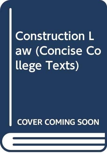Construction Law An Outline of Law and Practice Relating to the Construction Industry