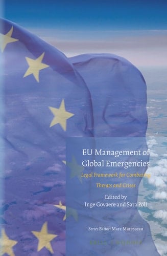 EU Management of Global Emergencies Legal Framework for Combating Threats and Crises