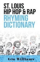 St. Louis Hip Hop and Rap Rhyming Dictionary