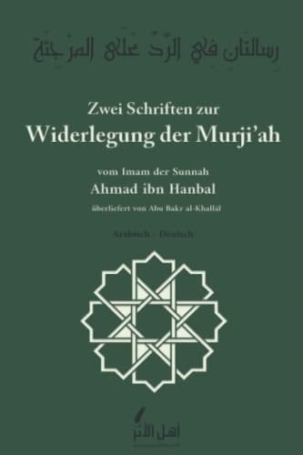Zwei Schriften Zur Widerlegung der Murji'ah