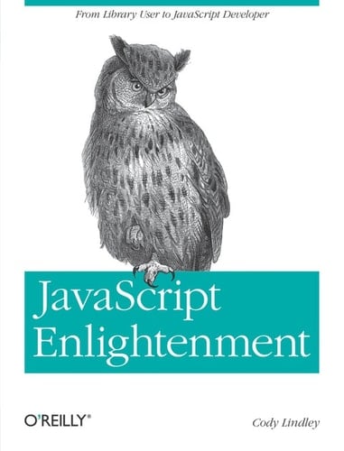 JavaScript Enlightenment