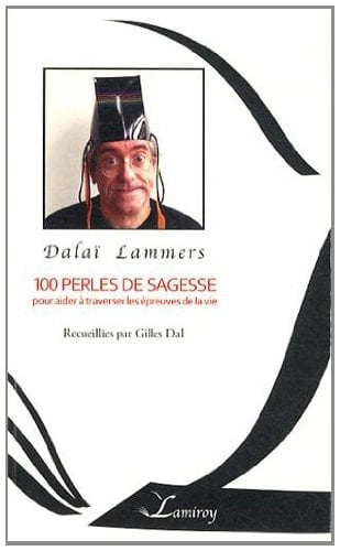 Dalaï Lammers, 100 perles de sagesse Pour aider à traverser les épreuves de la vie