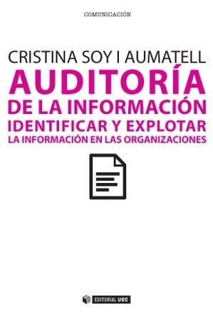 Auditoría de la información Identificar y explotar la información en las organizaciones