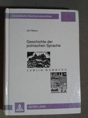 Geschichte der polnischen Sprache (Europäische Hochschulschriften / European University Studies / Publications Universitaires Européennes) (German Edition)
