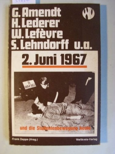 2. Juni 1967 und die Studentenbewegung heute