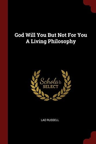 God Will You But Not for You a Living Philosophy