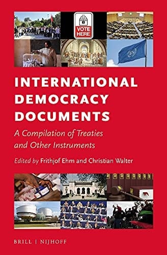 International Democracy Documents A Compilation of Treaties and Other Instruments