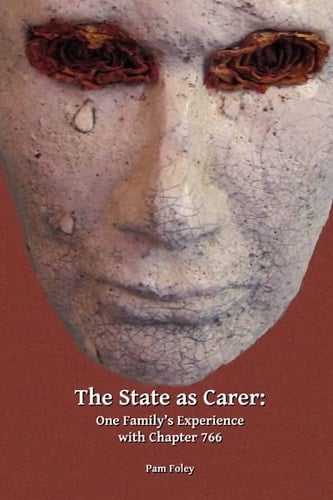 The State as Carer: One Family's Experience with Chapter 766