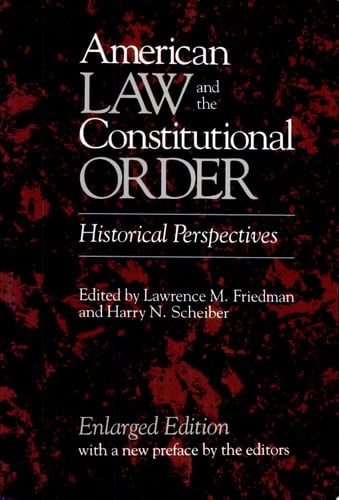 American Law and the Constitutional Order Historical Perspectives