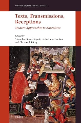 Texts, Transmissions, Receptions Modern Approaches to Narratives