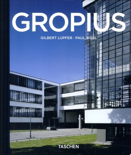 Walter Gropius, 1883-1969 The Promoter of a New Form