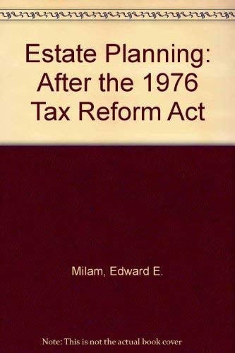Estate Planning, After the 1976 Tax Reform Act