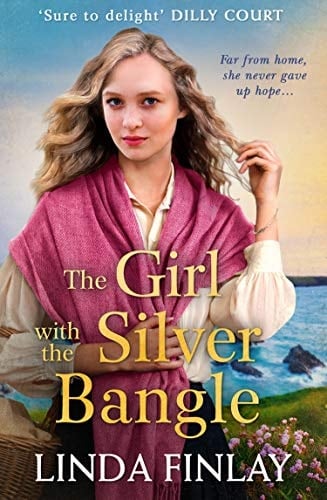 The Girl with the Silver Bangle: The best historical romance fiction book of the year from the Queen of West Country Saga