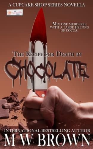 The Recipe for Death by Chocolate: A Cupcake Shop Series novella