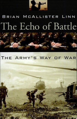 The Echo of Battle The Army’s Way of War