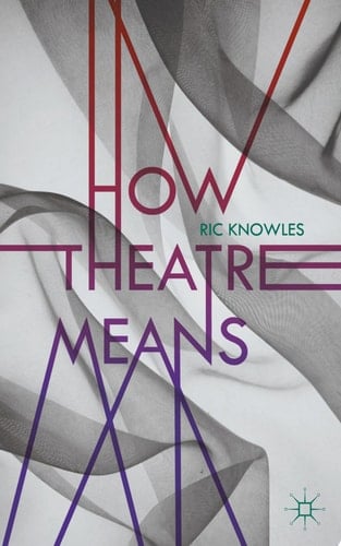 How Theatre Means