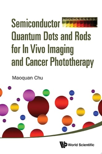 Semiconductor Quantum Dots And Rods For In Vivo Imaging And Cancer Phototherapy