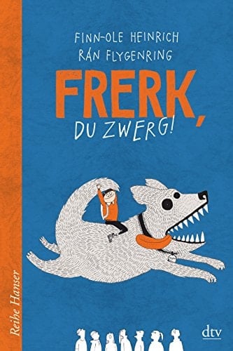 Frerk, du Zwerg!