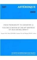From Probability to Geometry Volume in Honor of the 60th Birthday of Jean-Michel Bismut