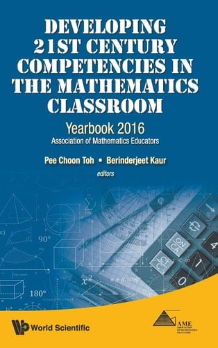 Developing 21st Century Competencies in the Mathematics Classroom