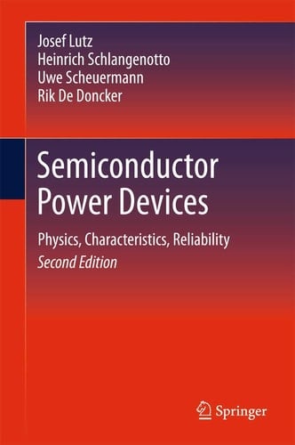 Semiconductor Power Devices Physics, Characteristics, Reliability