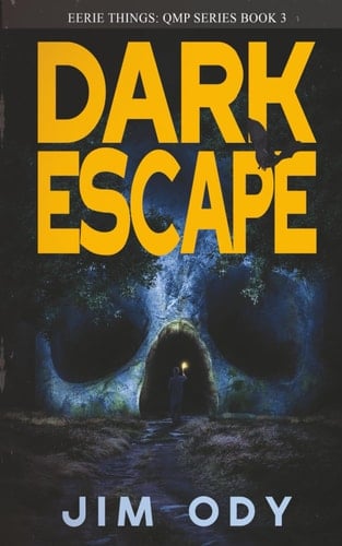 Dark Escape: A Dark YA novel (Eerie Things)