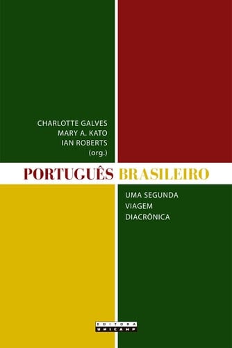 Português brasileiro uma segunda viagem diacrônica : homenagem a Ilza Ribeiro