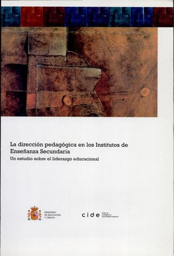 La direccion pedagogica en los institutos de Ensenanza Secundaria un estudio sobre el liderazgo educacional