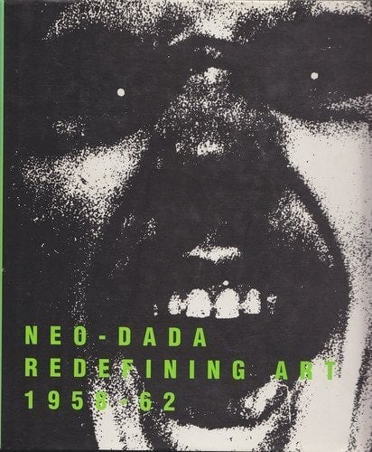 Neo-Dada Redefining Art, 1958 - 60