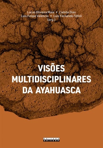 VISÕES MULTIDISCIPLINARES DA AYAHUASCA