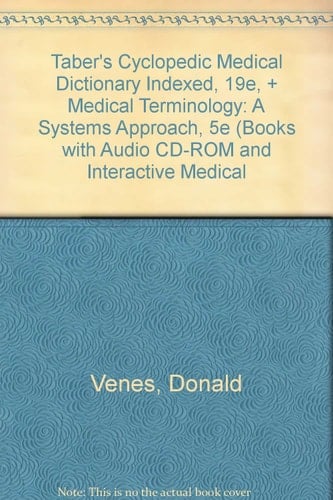 Taber's Cyclopedic Medical Dictionary Indexed, 19e, + Medical Terminology A Systems Approach, 5e (Books with Audio CD-ROM and Interactive Medical