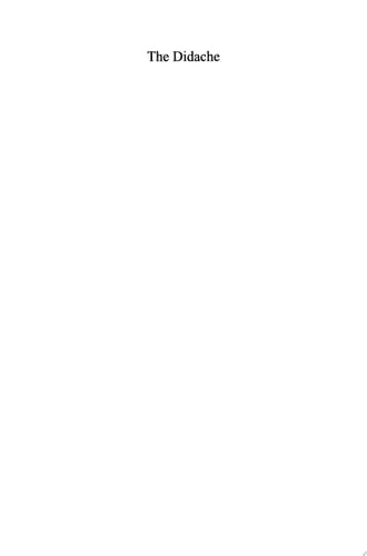 Jewish Traditions in Early Christian Literature, Volume 5 The Didache Its Jewish Sources and its Place in Early Judaism and Christianity