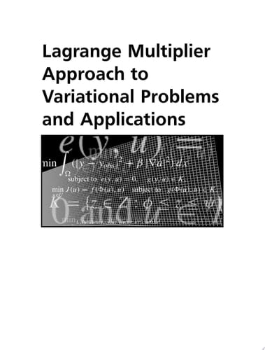 Lagrange Multiplier Approach to Variational Problems and Applications
