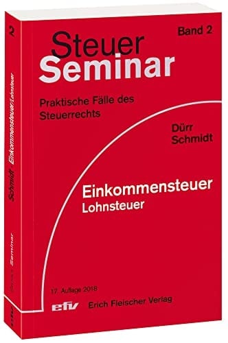 Steuer-Seminar Einkommensteuer/Lohnsteuer 88 praktische Fälle