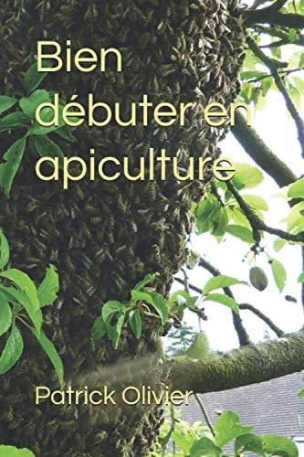 Bien débuter en apiculture