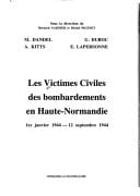 Les victimes civiles des bombardements en Haute-Normandie : 1er janvier 1944-12 septembre 1944