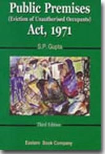 Commentaries on Public Premises (eviction of Unauthorised Occupants) Act, 1971