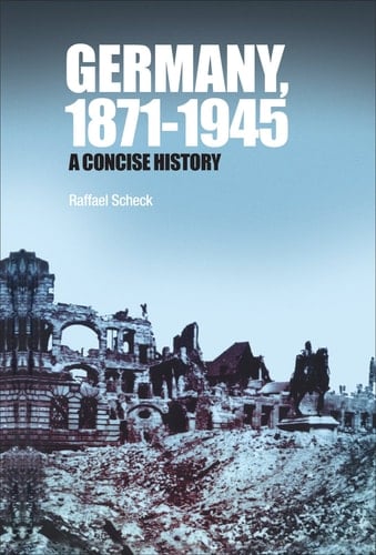 Germany, 1871-1945 A Concise History